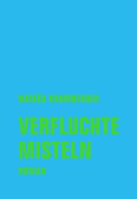 Verfluchte Misteln - Nataša Kramberger - E-Book