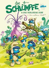 Die Schlümpfe und das verlorene Dorf Bd. 1: Der verbotene Wald - Peyo - E-Book
