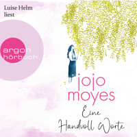 Eine Handvoll Worte (Ungekürzte Lesung) - Jojo Moyes - Hörbuch