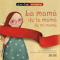 La mamá de la mamá de mi mamá - Alejandra Schmidt - E-Book