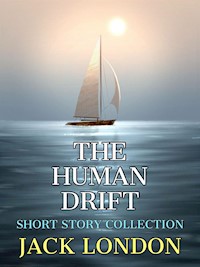 The Human Drift - Jack  London - E-Book