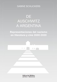 De Auschwitz a Argentina - Sabine Schlickers - E-Book