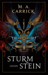 Sturm gegen Stein - Rabe und Rose, Band 2 - MA Carrick - E-Book