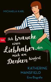 "Ich brauche einen Liebhaber, der mich am Denken hindert" - Michaela Karl - E-Book