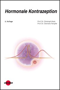 Hormonale Kontrazeption - Christoph Keck - E-Book