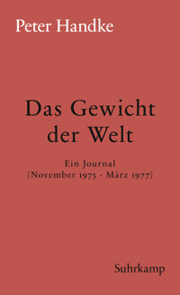 Das Gewicht der Welt - Peter Handke - E-Book