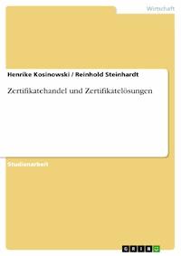 Zertifikatehandel und Zertifikatelösungen - Henrike Kosinowski  - E-Book