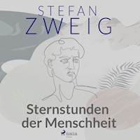 Sternstunden der Menschheit - Stefan Zweig - E-Book + Hörbuch