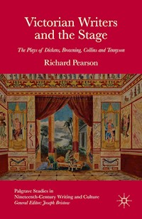 Victorian Writers and the Stage - R. Pearson - E-Book