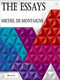 The Essays - Michel de Montaigne - E-Book