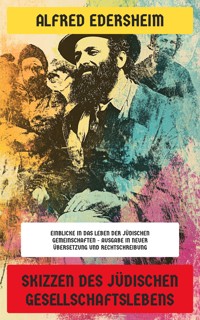 Skizzen des jüdischen Gesellschaftslebens - Alfred Edersheim - E-Book