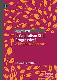 Is Capitalism Still Progressive? - Cosimo Perrotta - E-Book