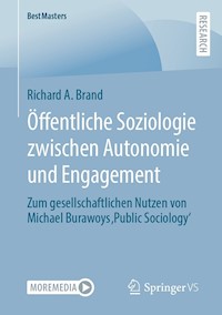 Öffentliche Soziologie zwischen Autonomie und Engagement - Richard A. Brand - E-Book