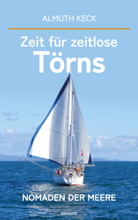 Zeit für zeitlose Törns - Almuth Keck - E-Book