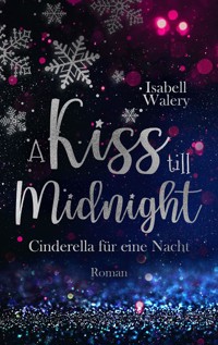 A Kiss till Midnight - Isabell Walery - E-Book