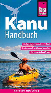 Reise Know-How Kanu-Handbuch - Rainer Höh - E-Book