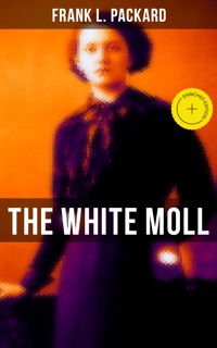 The White Moll - Frank L. Packard - E-Book