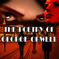 The Poetry of George Orwell - George Orwell - Hörbuch