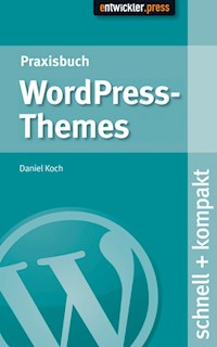 Praxisbuch WordPress Themes - Koch Daniel - E-Book