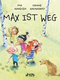 Max ist weg - Sanne Haugaard - E-Book