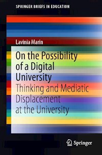 On the Possibility of a Digital University - Lavinia Marin - E-Book