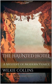 The Haunted Hotel - Wilkie Collins - E-Book