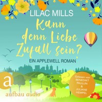 Kann denn Liebe Zufall sein? - Applewell Village, Band 3 (Ungekürzt) - Lilac Mills - Hörbuch