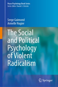 The Social and Political Psychology of Violent Radicalism - Serge Guimond - E-Book