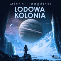 Lodowa kolonia - Michał Podgórski - Hörbuch