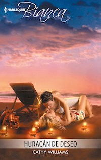 Huracán de deseo - Cathy Williams - E-Book