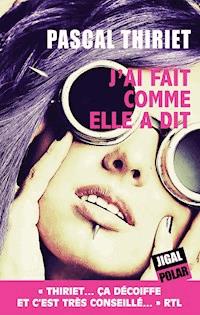 J'ai fait comme elle a dit - Pascal Thiriet - E-Book