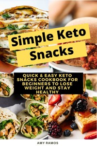 Simple Keto Snacks - Ramos Amy - E-Book
