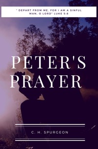 Peter`s Prayer - Charles Spurgeon - E-Book