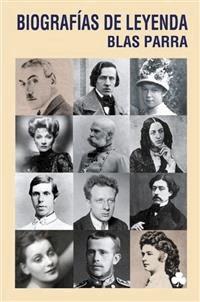 Biografías de leyenda - Blas Parra - E-Book