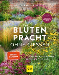 Blütenpracht ohne Gießen - Bernd Hertle - E-Book