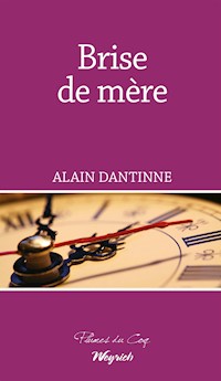 Brise de mère - Alain Dantinne - E-Book