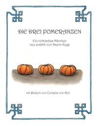 Die drei Pomeranzen - Nazim Kiygi - E-Book
