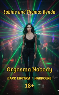 Orgasma Nobody - Sabine Benda - E-Book