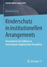 Kinderschutz in institutionellen Arrangements - Moonki Hong - E-Book