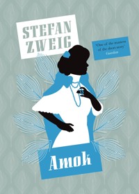 Amok - Stefan Zweig - E-Book