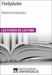 Ferdydurke de Witold Gombrowicz - Encyclopaedia Universalis - E-Book