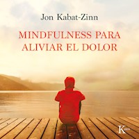 Mindfulness para aliviar el dolor - Jon Kabat-Zinn - Hörbuch