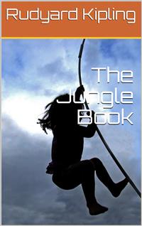 The Jungle Book - Rudyard Kipling - E-Book