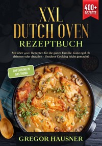 XXL Dutch Oven Rezeptbuch - Gregor Hausner - E-Book