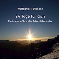 24 Tage für dich - Wolfgang M. Ullmann - E-Book