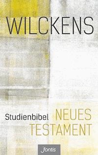 Studienbibel Neues Testament - Ulrich Wilckens - E-Book