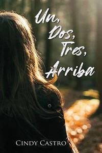 Un, dos, tres, arriba. - Cindy Castro - E-Book