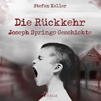 Die Rückkehr - Joseph Springs Geschichte (Ungekürzt) - Stefan Keller - Hörbuch