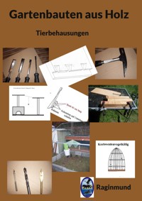 Gartenbauten aus Holz - Raginmund - E-Book