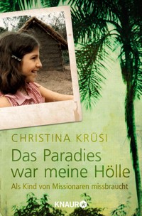 Das Paradies war meine Hölle - Christina Krüsi - E-Book